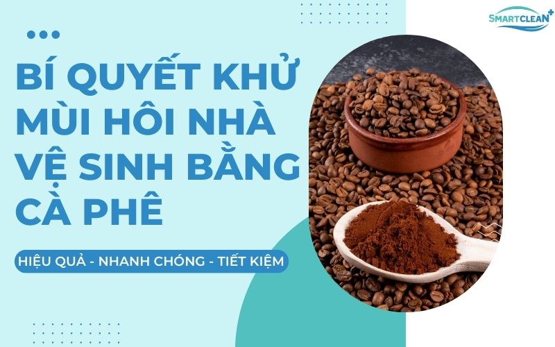 cách khử mùi nhà vệ sinh bằng cà phê