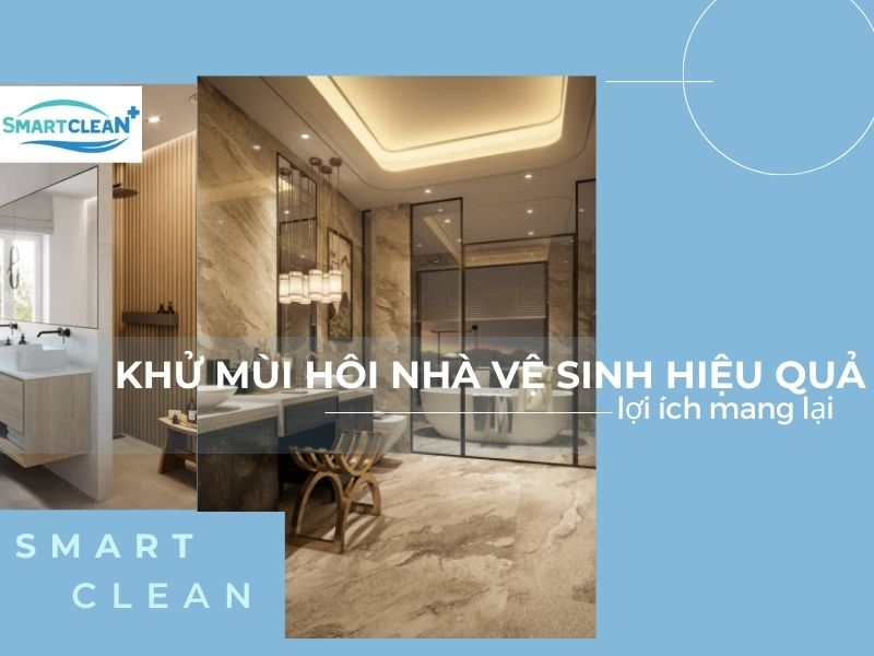 Lợi Ích Của Việc Khử Mùi Hôi Nhà Vệ Sinh Hiệu Quả