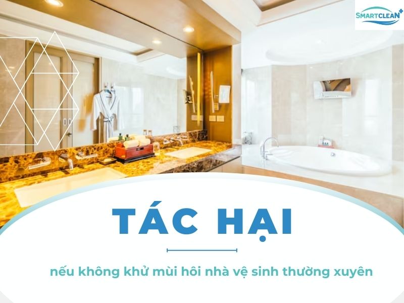 Tác hại khôn lường nếu không khử mùi hôi nhà vệ sinh