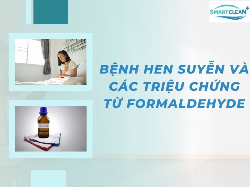 Bệnh hen suyễn và các triệu chứng từ Formaldehyde