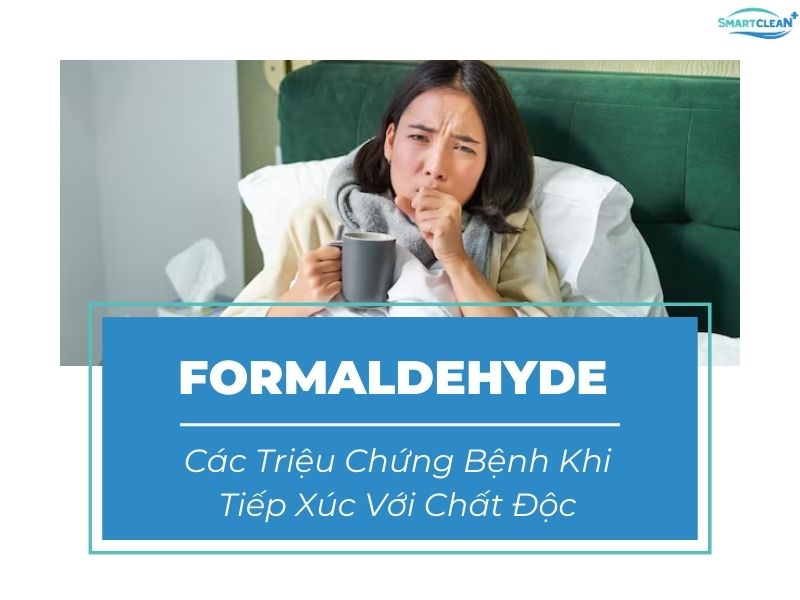 CÁC TRIỆU CHỨNG TIẾP XÚC VỚI FORMALDEHYDE