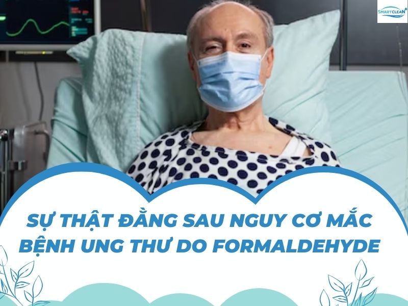 FORMALDEHYDE VÀ NGUY CƠ UNG THƯ_ SỰ THẬT ĐẰNG SAU LỜI ĐỒN