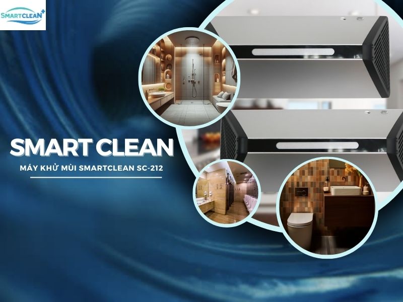 GIỚI THIỆU MÁY KHỬ MÙI SMARTCLEAN SC-212 - GIẢI PHÁP KHỬ MÙI HÔI NHÀ VỆ SINH VƯỢT TRỘI