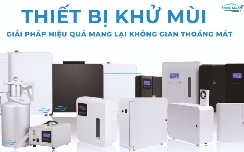 Máy Khử Mùi Smart Clean: Giải Pháp Hiệu Quả Cho Mùi Hôi Cống, Mang Lại Không Gian Thoáng Mát