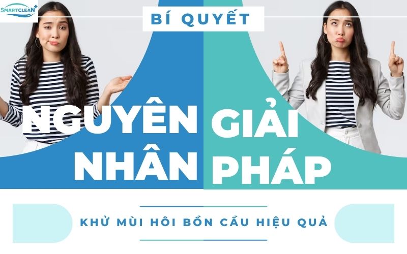 Bí Mật Khử Mùi Hôi Bồn Cầu Hiệu Quả - Nguyên Nhân & Giải Pháp