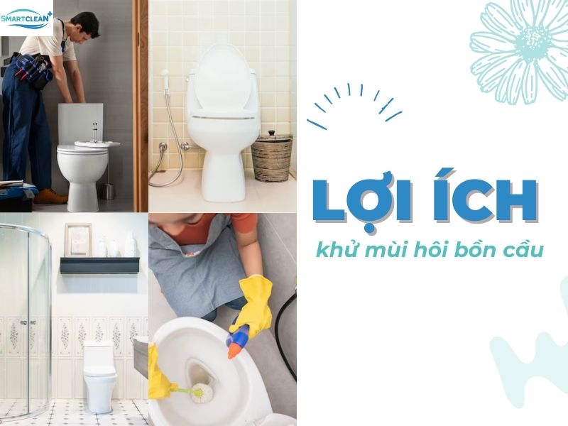 Lợi ích của việc khử mùi hôi bồn cầu