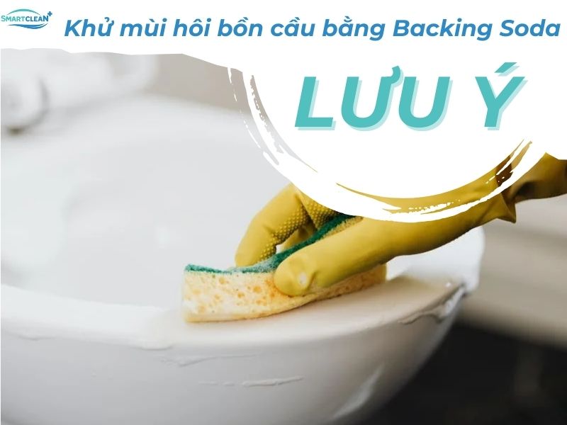 Lưu ý khi sử dụng Baking Soda để khử mùi hôi bồn cầu