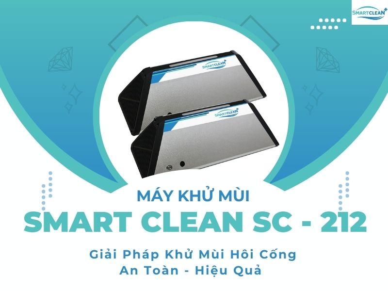 SMARTCLEAN_ THƯƠNG HIỆU TIÊN PHONG TRONG GIẢI PHÁP KHỬ MÙI HÔI CỐNG THÔNG MINH