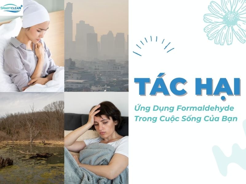 TÁC HẠI CỦA FORMALDEHYDE ĐỐI VỚI CUỘC SỐNG CON NGƯỜI