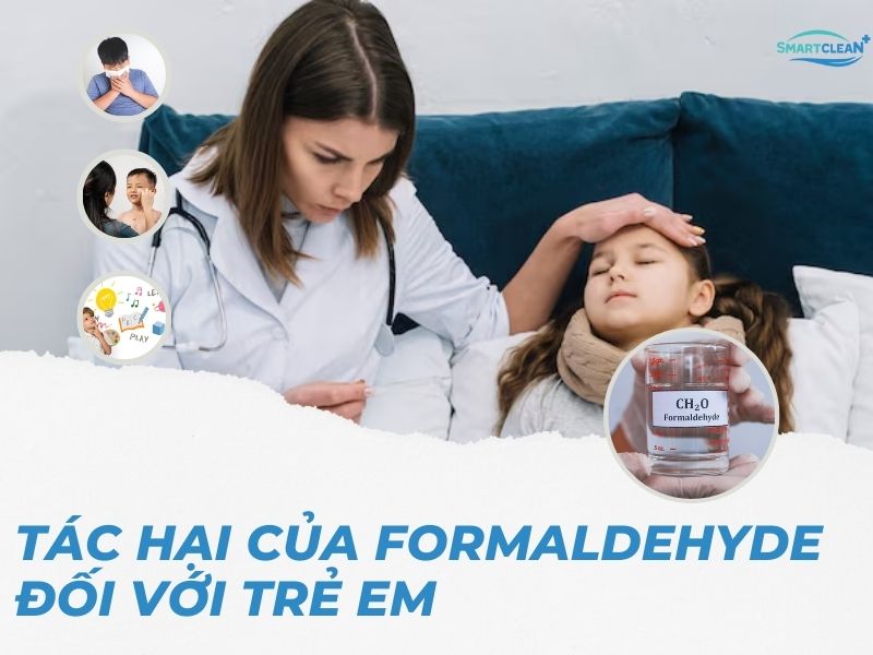 TÁC HẠI CỦA FORMALDEHYDE ĐỐI VỚI TRẺ EM