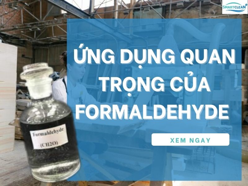 ỨNG DỤNG QUAN TRỌNG CỦA FORMALDEHYDE