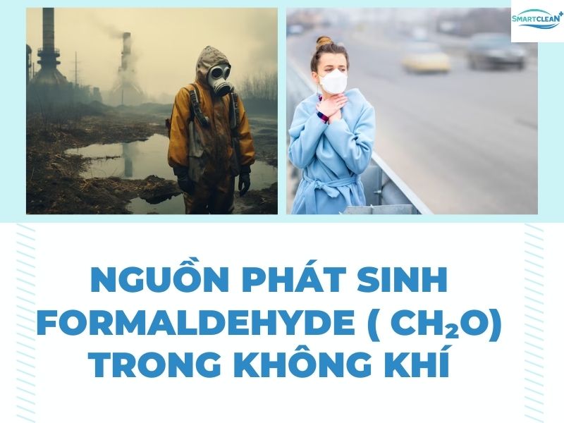 NGUỒN PHÁT SINH FORMALDEHYDE ( CH₂O) TRONG KHÔNG KHÍ