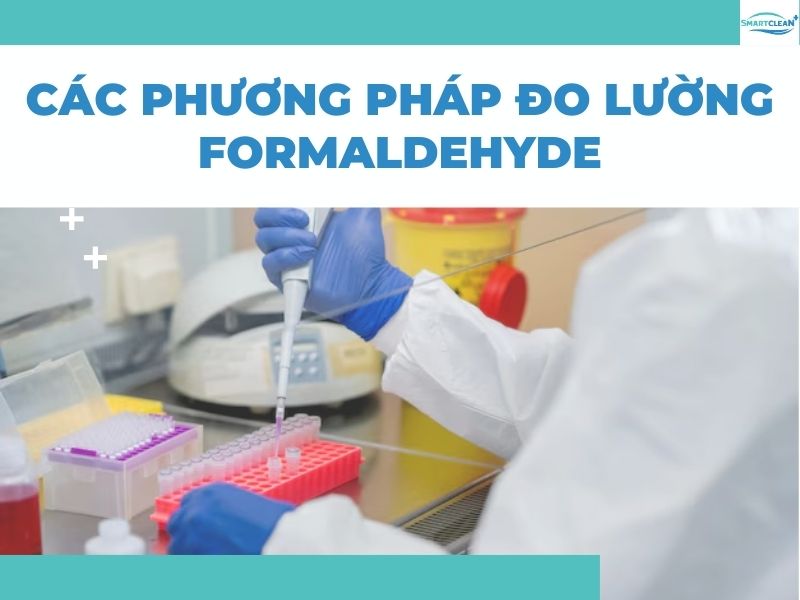 CÁC PHƯƠNG PHÁP ĐO LƯỜNG FORMALDEHYDE