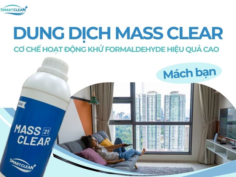 CƠ CHẾ HOẠT ĐỘNG CỦA DUNG DỊCH KHỬ FORMALDEHYDE MASS CLEAR