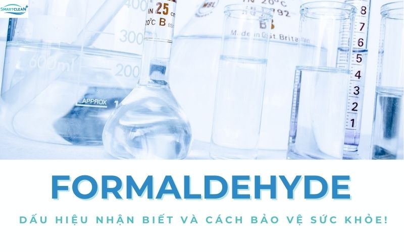 Cảnh giác với Formaldehyde: Dấu hiệu nhận biết và cách bảo vệ sức khỏe!