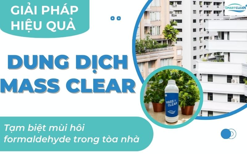 Hướng Dẫn Sử Dụng Dung Dịch Khử Mùi Formaldehyde Mass Clear Hiệu Quả Trong Tòa Nhà