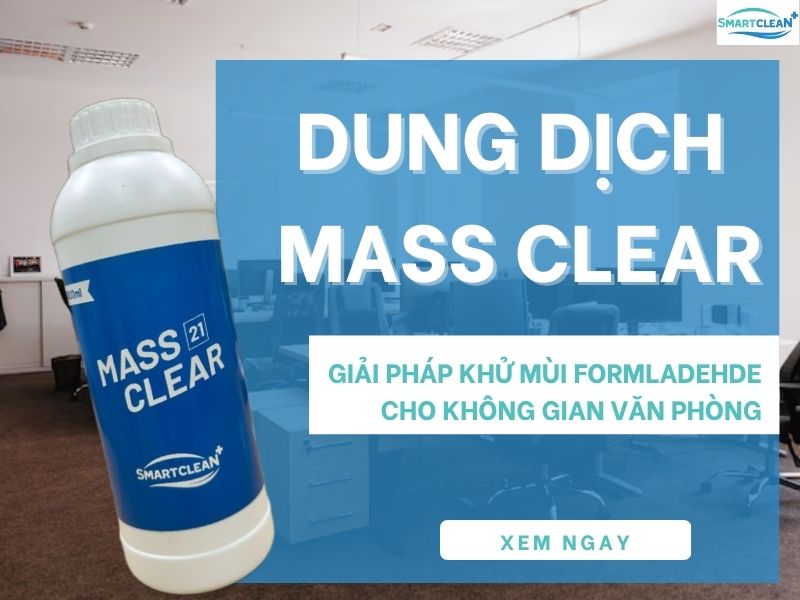 MASS CLEAR – GIẢI PHÁP TỐI ƯU CHO VẤN ĐỀ KHỬ MÙI FORMALDEHYDE TRONG VĂN PHÒNG