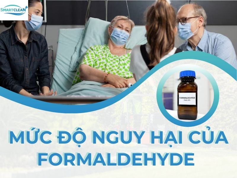 MỨC ĐỘ NGUY HẠI CỦA FORMALDEHYDE