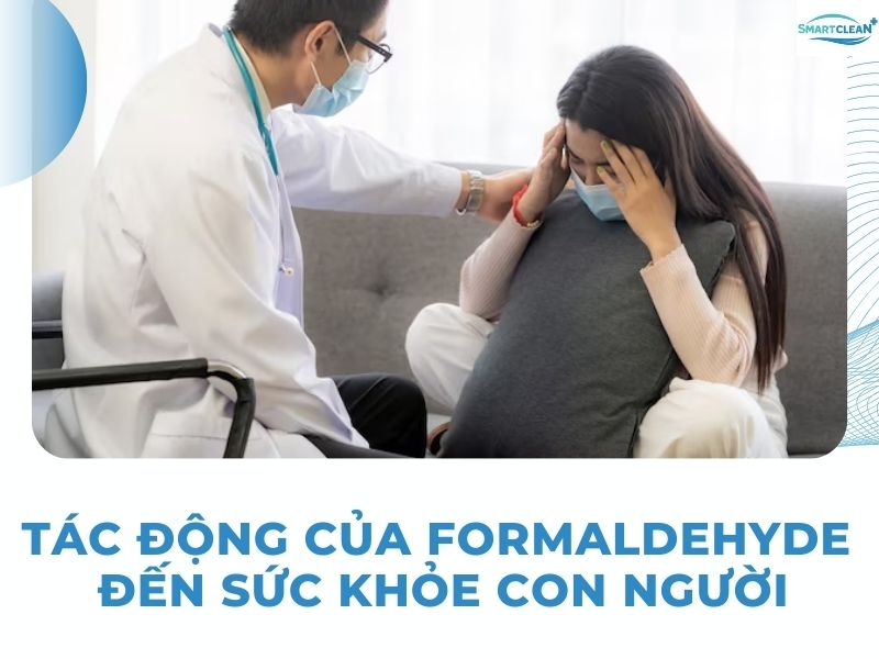 TÁC ĐỘNG CỦA FORMALDEHYDE ĐẾN SỨC KHỎE CON NGƯỜI