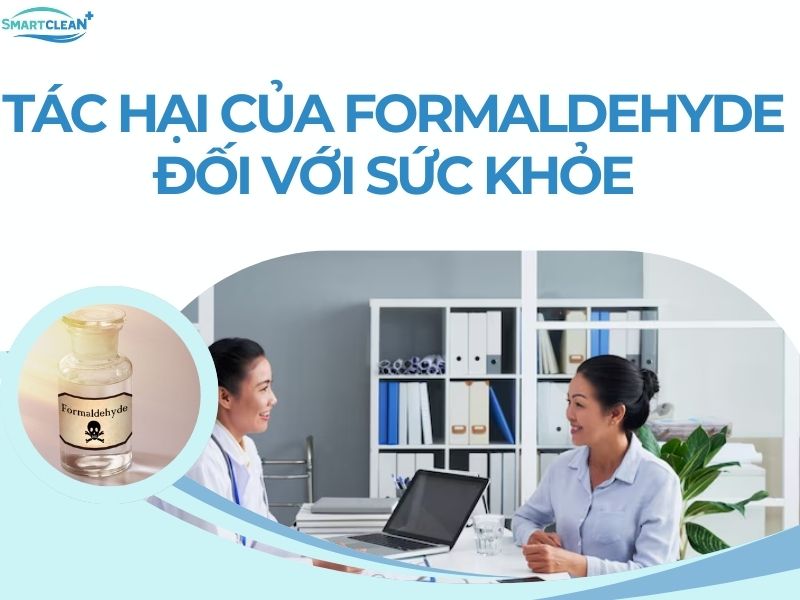 TÁC HẠI CỦA FORMALDEHYDE ĐỐI VỚI SỨC KHỎE