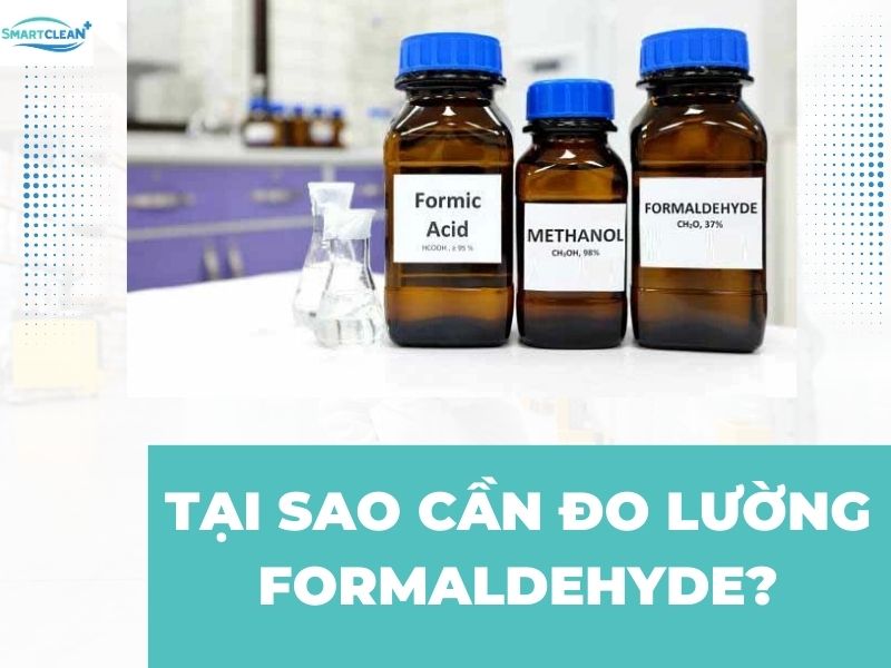 TẠI SAO CẦN ĐO LƯỜNG FORMALDEHYDE