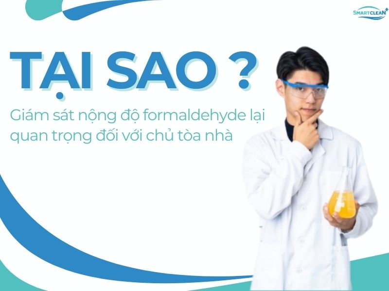 TẠI SAO VIỆC GIÁM SÁT FORMALDEHYDE QUAN TRỌNG