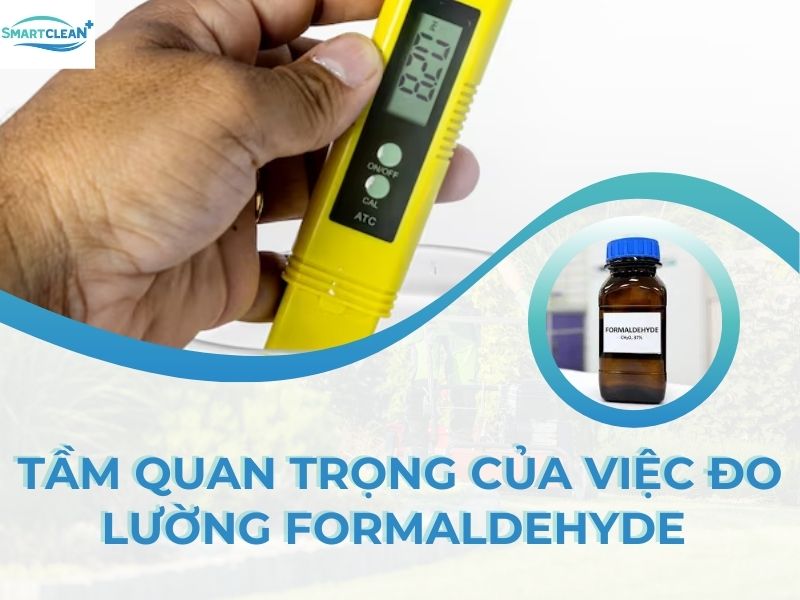 TẦM QUAN TRỌNG CỦA VIỆC ĐO LƯỜNG FORMALDEHYDE