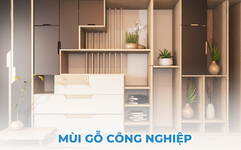 mùi gỗ công nghiệp