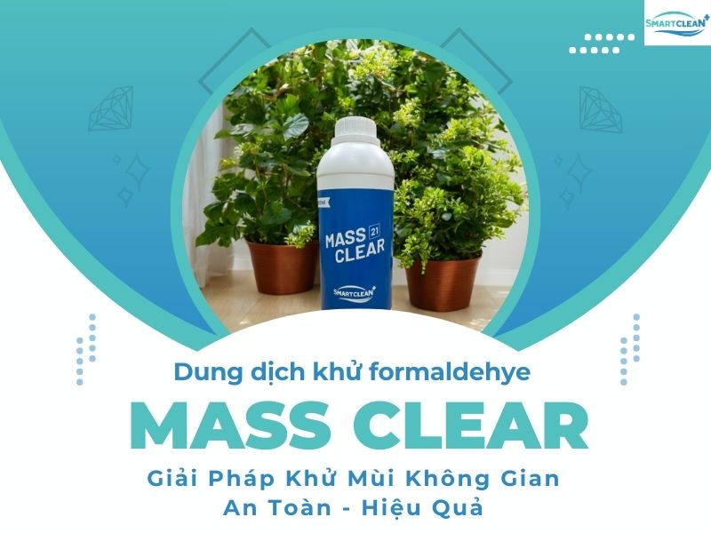 DUNG DỊCH MASS CLEAR VỚI CHỨNG NHẬN AN TOÀN VÀ ĐỘ TIN CẬY VƯỢT TRỘI