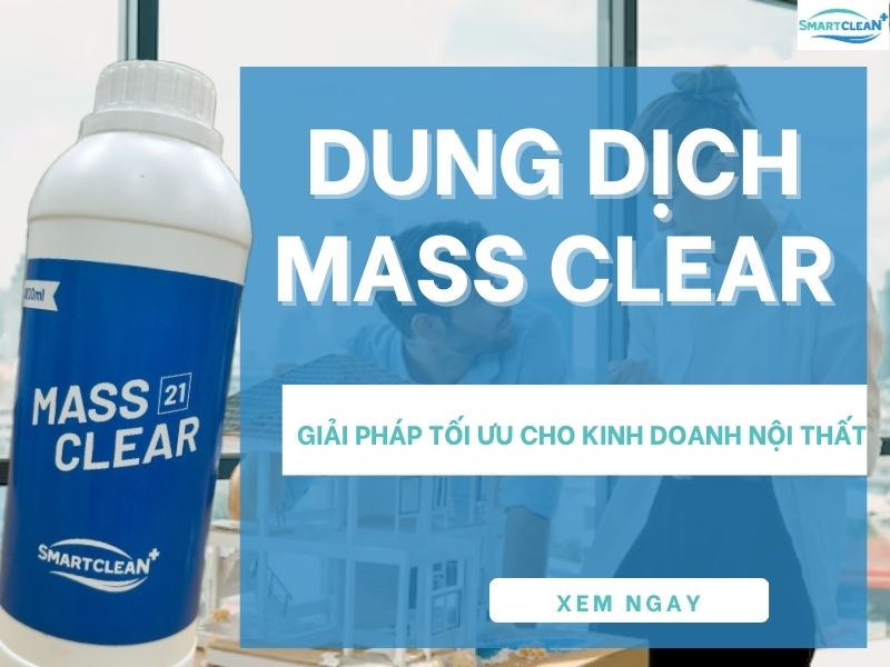 MASS CLEAR_ GIẢI PHÁP TOÀN DIỆN CHO NGÀNH NỘI THẤT