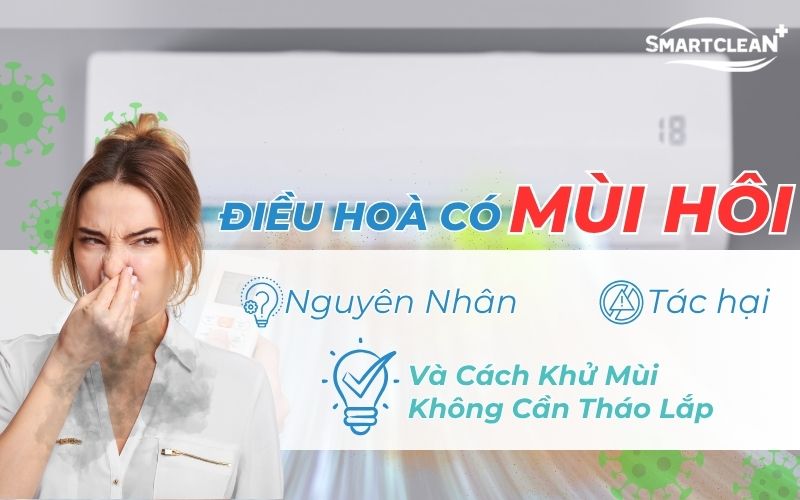 dieu-hoa-co-mui-hoi-nguyen-nhan-tac-hai-giai-phap