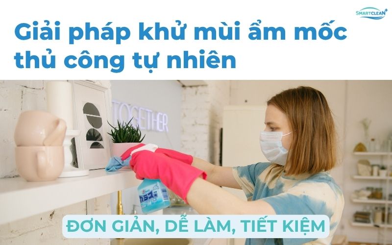 giai-phap-khu-mui-am-moc-thu-cong-tu-nhien