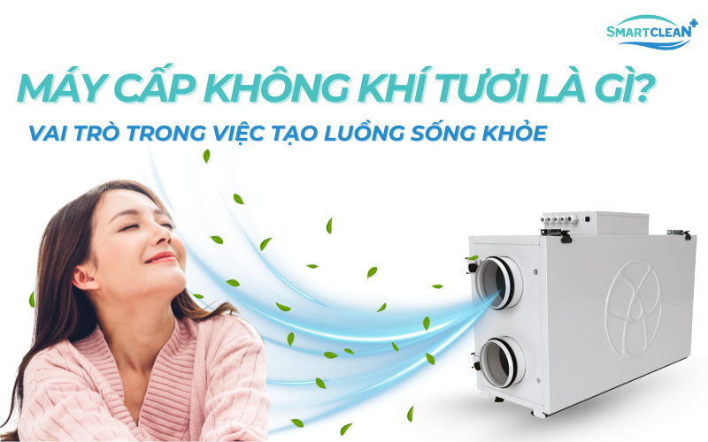 may-cap-khong-khi-tuoi-la-gi
