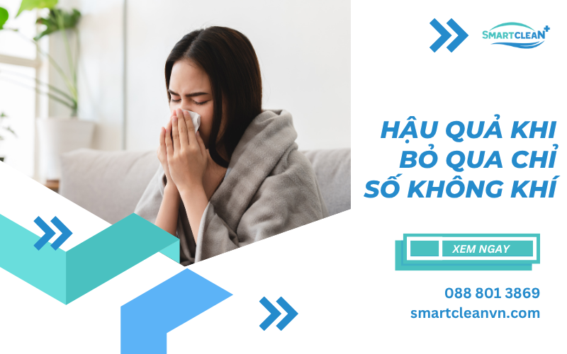 hau-qua-khi-bo-qua-chi-so-aqi