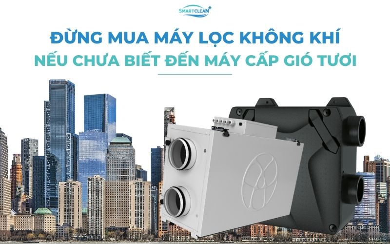 dung-mua-may-loc-khong-khi-neu-chua-biet-den-may-cap-gio-tuoi