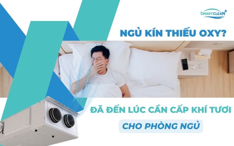 ngu-kin-thieu-oxy-da-den-luc-cap-khi-tuoi-cho-phong-ngu