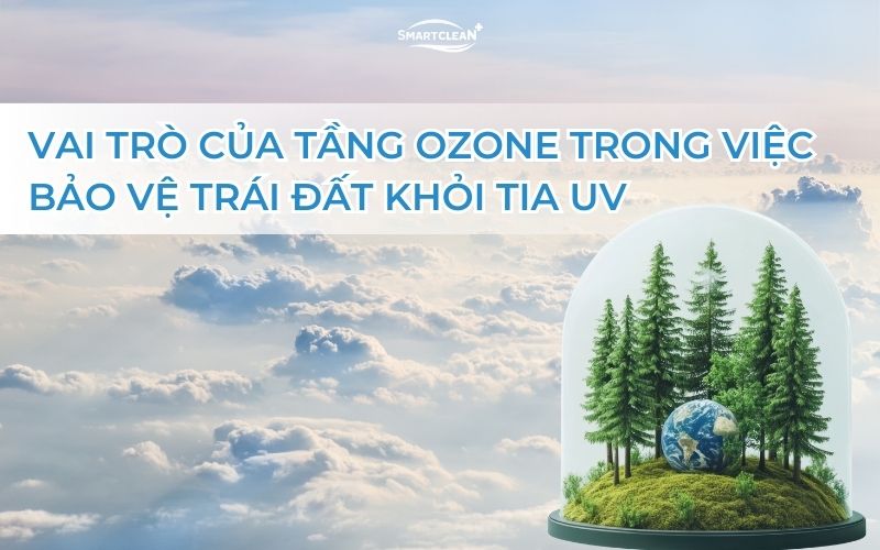 vai-tro-cua-tang-ozone-trong-viec-bao-ve-trai-dat-khoi-tia-uv
