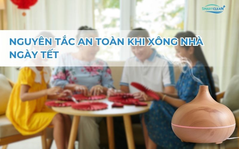 nguyen-tac-an-toan-khi-xong-nha-ngay-tet