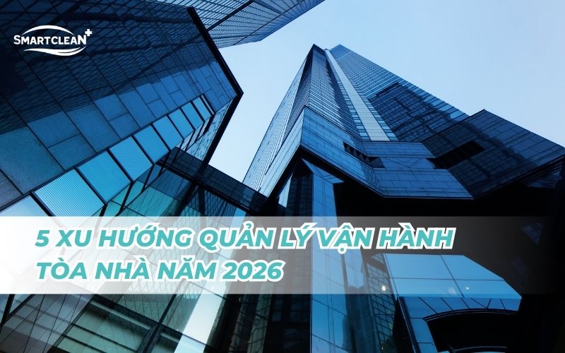 5-xu-huong-quan-ly-van-hanh-toa-nha-nam-2026