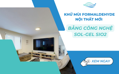 khu-mui-formaldehyde-noi-that-moi-bang-cong-nghe-sol-gel-sio2
