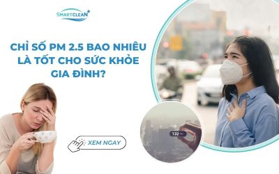 chi-so-pm-25-bao-nhieu-la-tot-cho-suc-khoe-gia-dinh