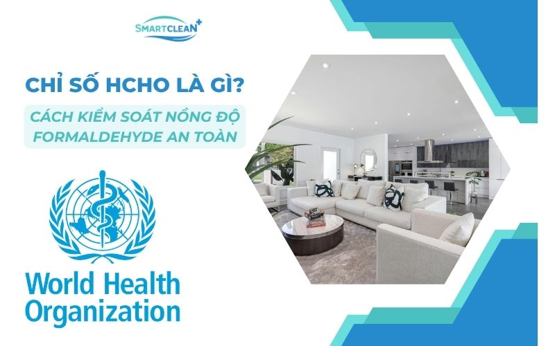 chi-so-hcho-la-gi-cach-kiem-soat-nong-do-formaldehyde-an-toan